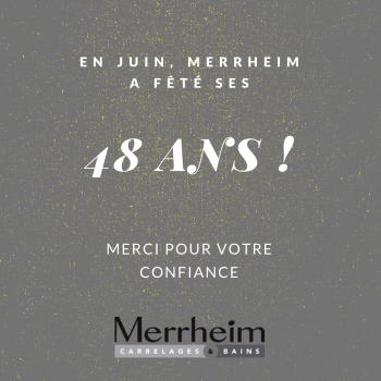 48 ans pour Merrheim Carrelages et Bains ! 